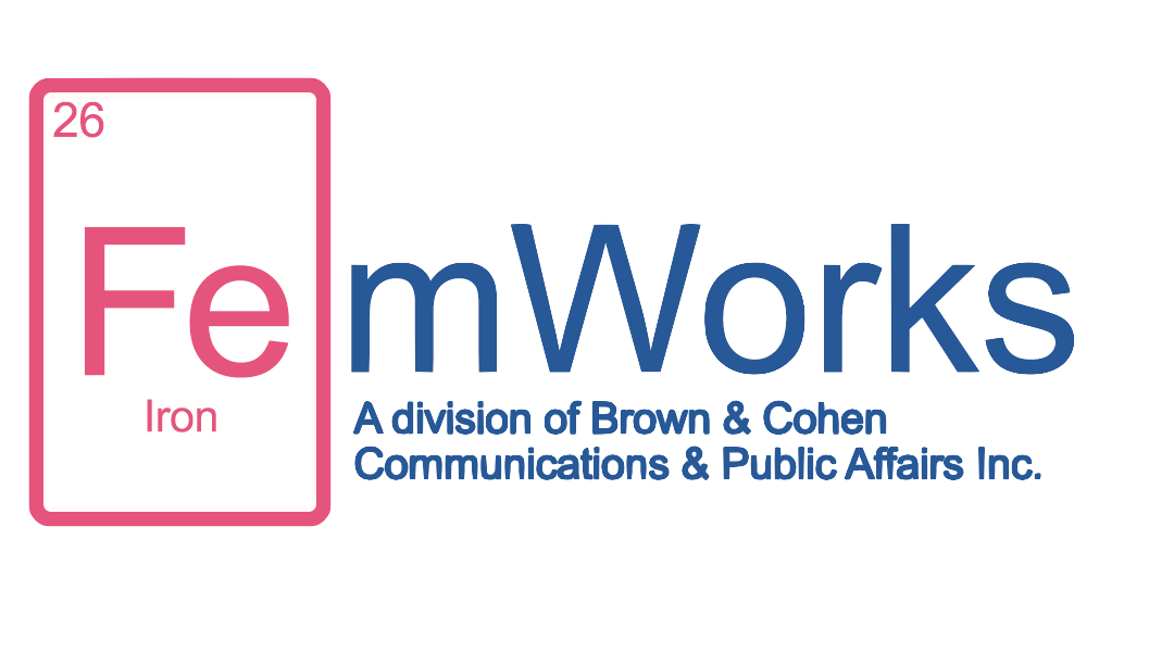 BROWN & COHEN COMMUNICATIONS & PUBLIC AFFAIRS INC. LAUNCHES NEW PRACTICE AREA, FemWorks